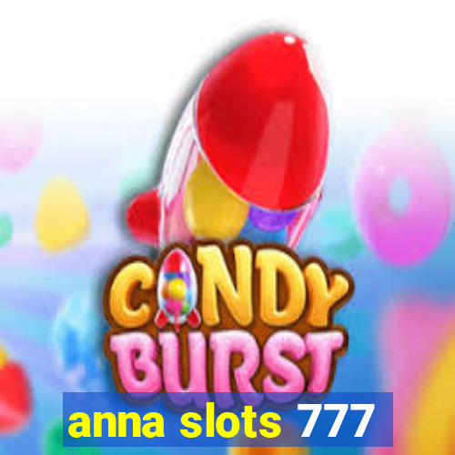 anna slots 777